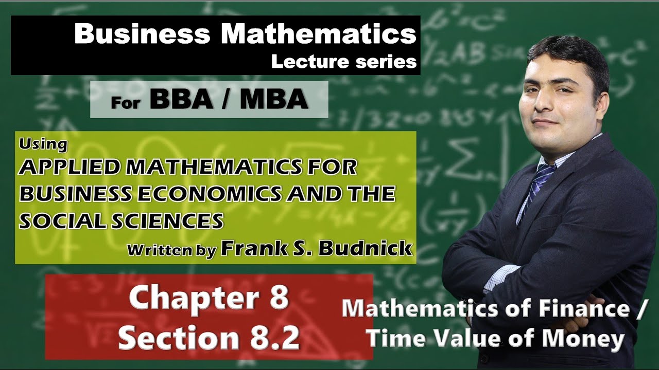 Ch 8: Mathematics Of Finance Section 8.2 BBA/MBA Business Mathematics ...