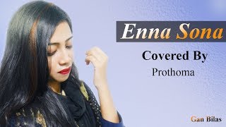 Enna sona covered by prothoma