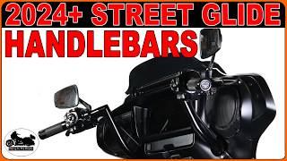 NEW 2024+ HARLEY DAVIDSON STREET GLIDE Handlebars! TWIN PEAKS 12" Review!