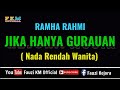 Rahma Rahmi - JIKA HANYA GURAUAN ( KARAOKE ) Nada Rendah Wanita