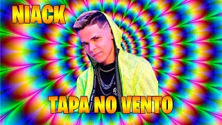 Niack - Tapa no Vento (Melodia Alucinógena)