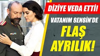 Vatanım Sensin'de flaş ayrılık! Hangi oyuncu diziye veda etti?