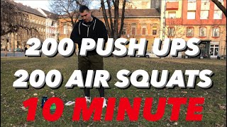 200 FEKVŐTÁMASZ, 200 GUGGOLÁS 10 PERC ALATT | 200 PUSH UPS, 200 AIR SQUATS UNDER 10 MINUTE