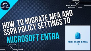How to migrate MFA and SSPR policy settings to the Authentication methods policy for Microsoft Entra