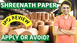 Shreenath Paper Products IPO Review - Apply Or Avoid?