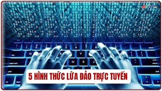 5 hình thức lừa đảo trực tuyến | Truyền hình Hậu Giang