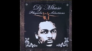 Phezulu Selections 1 - Mixed By DJ Mbuso [2006] (CD2)