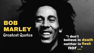 Bob Marley Great Quotes Of Wisdom I wish I knew Earlier! |