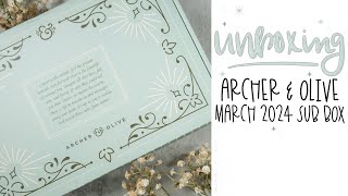 Unbox the Archer & Olive Notes From Nature subscription box with me! | SPOILER WARNING | March 2024