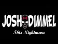 josh dimmel multi tracked james adams studio this nightmare