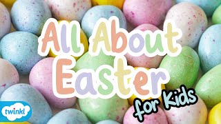 Easter History, Traditions, Activities and The Story of Easter for Kids 🐣🐰🥚