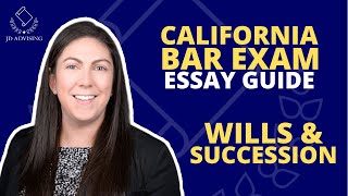 CALIFORNIA BAR EXAM ESSAY GUIDE Part 17- Wills And Succession