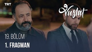 Vuslat 19. Bölüm - 1 Fragman