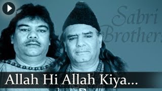 Allah Hi Allah Kiya Karo - Sabri Brothers -  Best Qawwali Songs