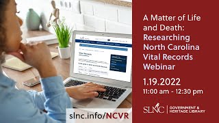 A Matter of Life and Death: Researching North Carolina Vital Records Webinar