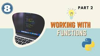 #8. Python Functions Part 2 || Return Values || Dictionaries || While loops