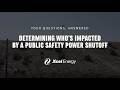Public Safety Power Shutoff Frequently Asked Questions - Determining Who's Impacted by a PSPS