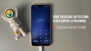 🤔La password dimenticata? Come sbloccare un telefono senza sapere la password? Samsung/Huawei/Xiaomi