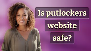 Is Putlockers Website Safe