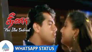 Nee Illai Endraal Whatsapp Status | Dheena Tamil Movie Songs | Ajith Kumar | Laila | Yuvan