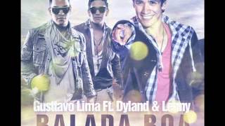 Gustavo Lima Ft. Dyland y Lenny - Balada Boa  Remix.