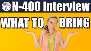 US citizenship interview : What DOCUMENTS YOU SHOULD BRING to your N-400 interview