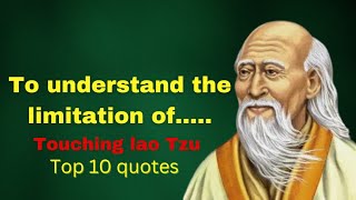 top 10 Touching lao Tzu quotes to help you