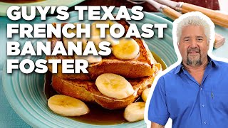 Guy Fieri's Texas French Toast Bananas Foster | Guy's Big Bite | Food Network