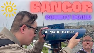 So much to see in Bangor, County Down