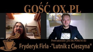 Gość Ox.pl - Fryderyk Firla -\