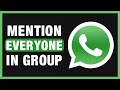 How to Tag Everyone in Whatsapp Group at Once | Mention Everyone in Whatsapp Group