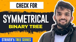 L25. Check for Symmetrical Binary Trees | C++ | Java