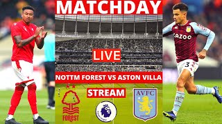 Nottingham Forest vs Aston Villa Live Stream Premier League EPL Football Match Commentary Score Vivo