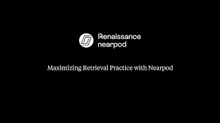 Maximizing Retrieval Practice with Nearpod