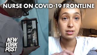 Heartbroken nurse reveals how COVID-19 patients say goodbye to family | New York Post