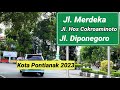 yuk.. explore Jalan Merdeka, Jalan Hos cokroaminoto  dan Jalan Diponegoro | Pontianak Kalbar