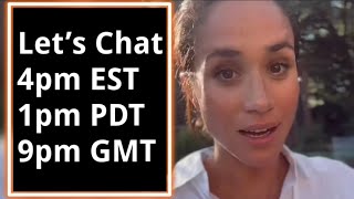 Live Chat Today! Let's Talk AS EVER!  Latest Harry and Meghan News