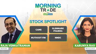 Investing In Recessionary Times; Stocks In Focus: CAMS, Glenmark, Muthoot Fin, NMDC | Morning Trade