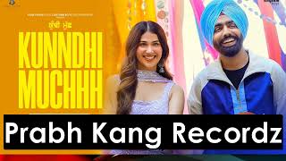Kunndhi Muchh | Ammy Virk | ANNHI DEA MAZAAK AE (2023) | Filmi Punjabi Song | Karaoke with Lyrics