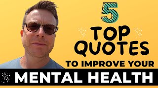5 Top Quotes to Improve Your Mental Health Today
