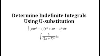 Determine Indefinite Integrals Using U-substitution:  Polynomials to Powers and Rational