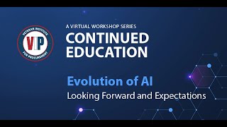 VIP Continued Education 2025 Session 1: Evolution of AI with Joseph Raetano