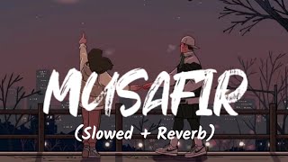 Musafir [Slowed+Reverb] - Atif Aslam || Lofi || Textaudio || Lyrics Show 🎵