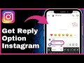 How To Get The Reply Option On Instagram