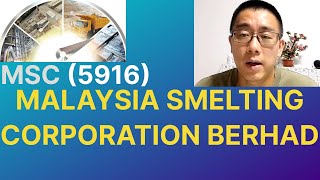 浅谈MALAYSIA SMELTING CORPORATION BERHAD, MSC, 5916 - James的股票投资James Share Investing