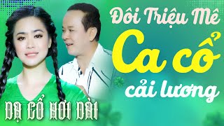 Đôi Triệu Mê Ca Cổ Cải Lương  - HỒNG MẢNH. MINH MINH TÂM Ca Cổ Hơi Dài Nhất💚CA CỔ CẢI LƯƠNG HƠI DÀI