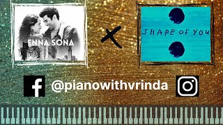 Enna Sona x Shape of You Piano Mashup - A.R. Rahman, Arijit Singh (Ok Jannu), Ed Sheeran (Divide)