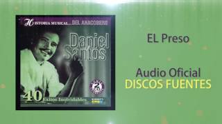 El preso - Daniel Santos / Discos Fuentes