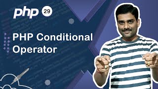 PHP Conditional Operator - PHP Tutorial 29 🚀