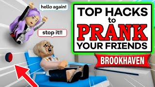 TOP 5 HACKS to PRANK someone in BROOKHAVEN RP